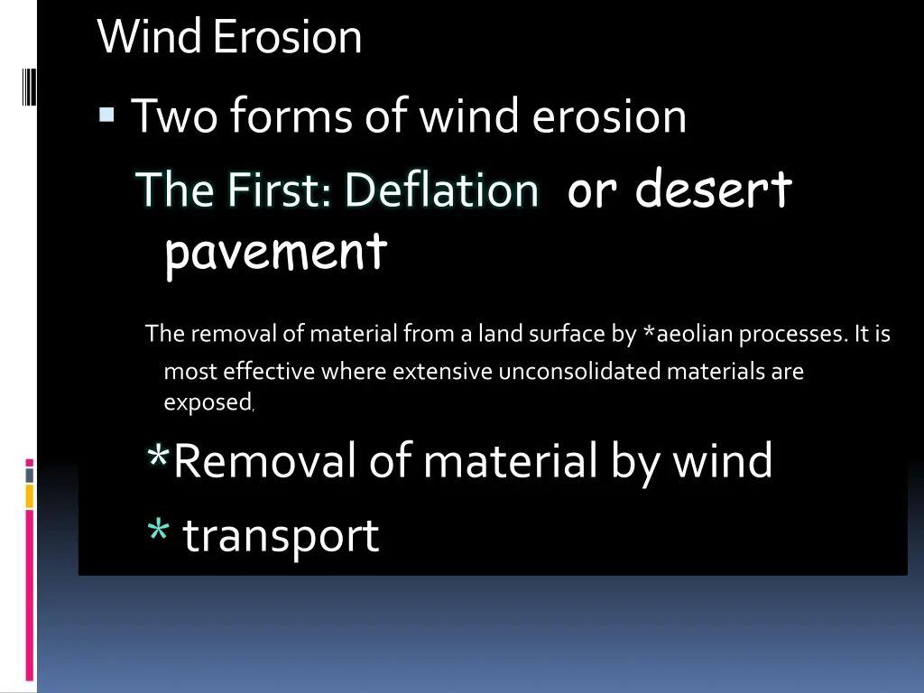 wind erosion two forms of wind erosion the first