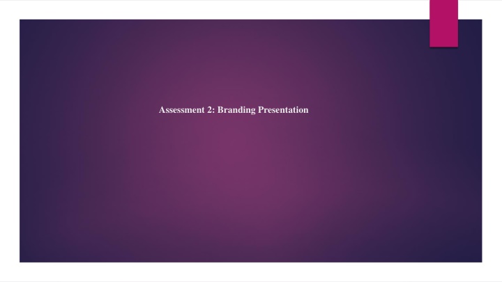 assessment 2 branding presentation