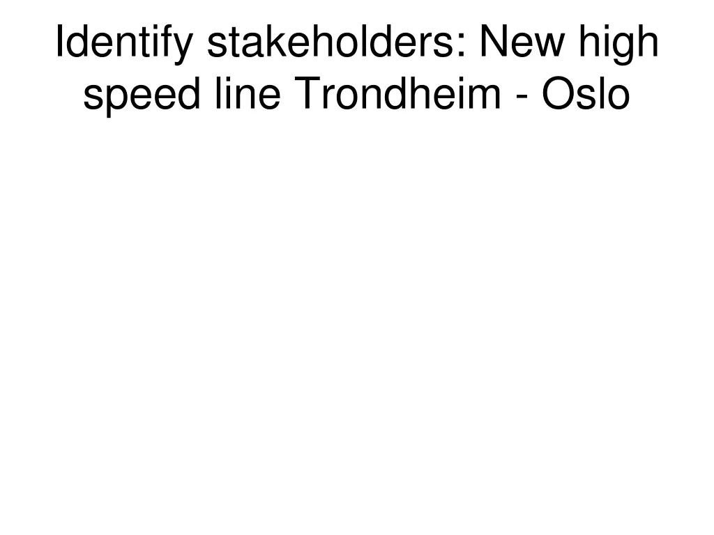 identify stakeholders new high speed line