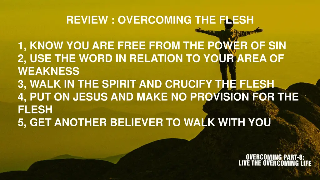 review overcoming the flesh