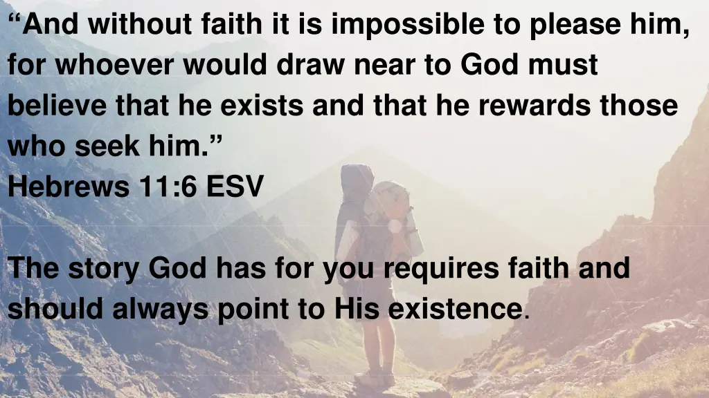 and without faith it is impossible to please