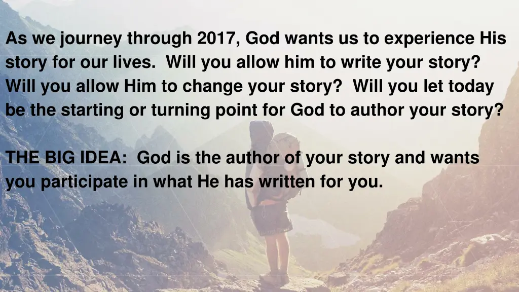 as we journey through 2017 god wants