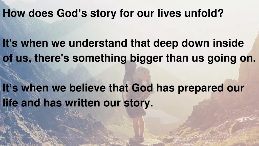 how does god s story for our lives unfold