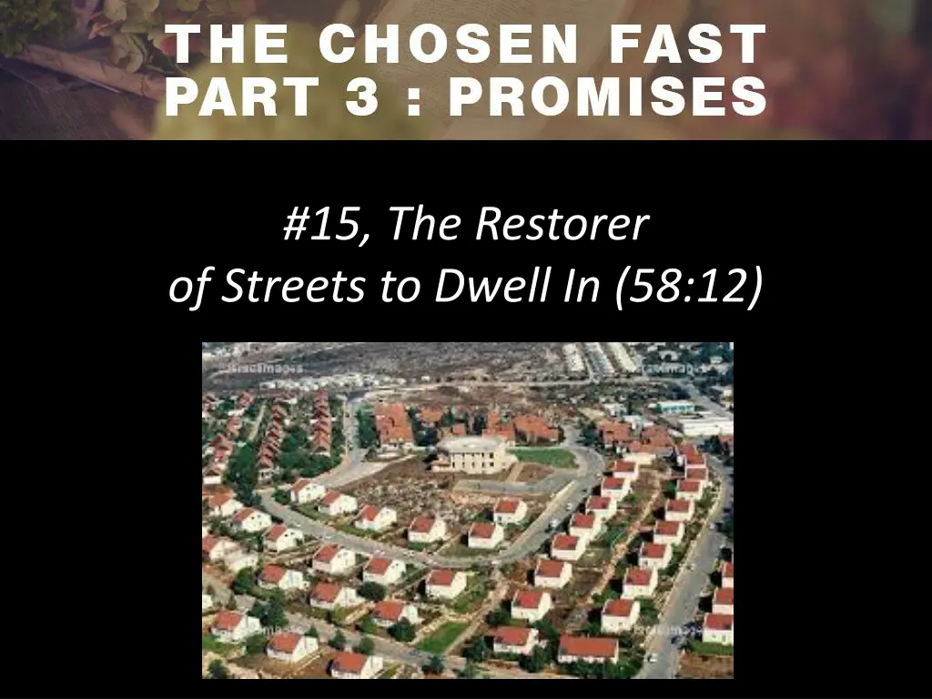 15 the restorer of streets to dwell in 58 12