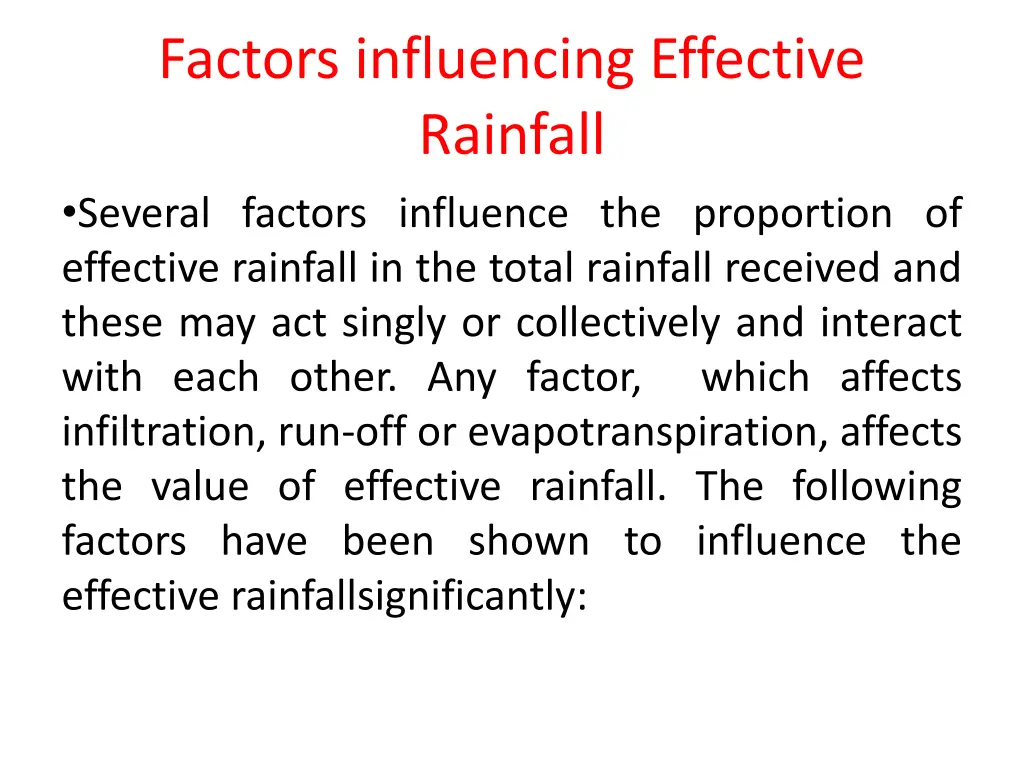 factors influencing effective rainfall several