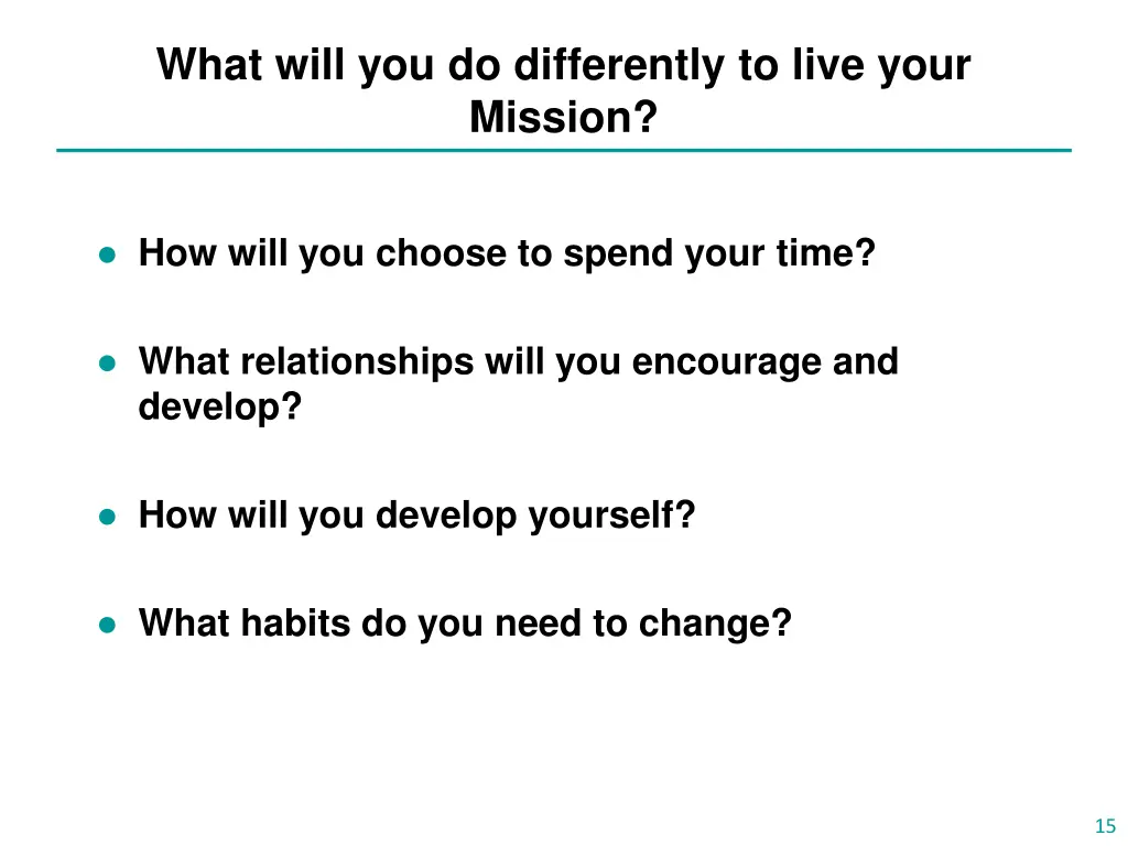 what will you do differently to live your mission