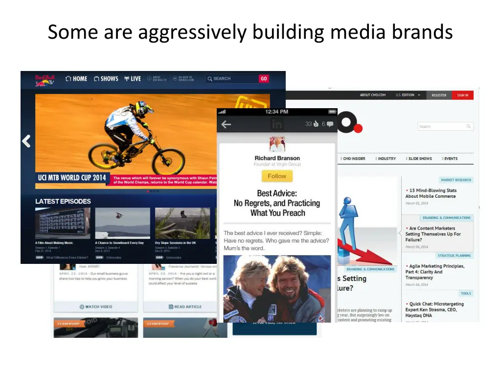 some are aggressively building media brands