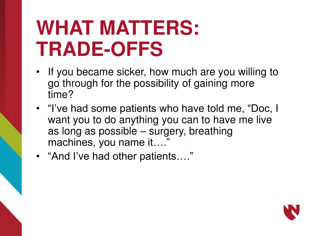 what matters trade offs if you became sicker