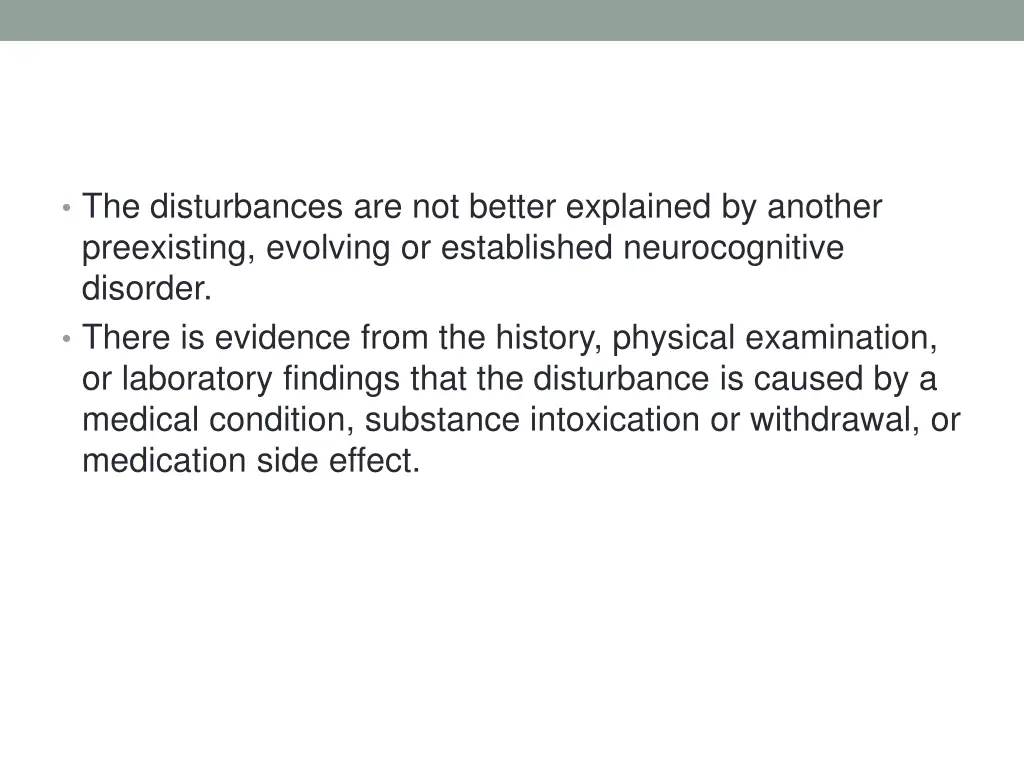 the disturbances are not better explained