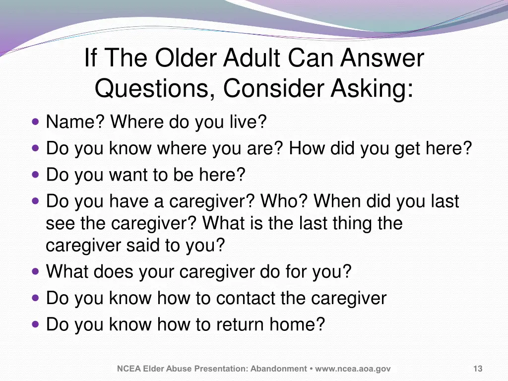 if the older adult can answer questions consider