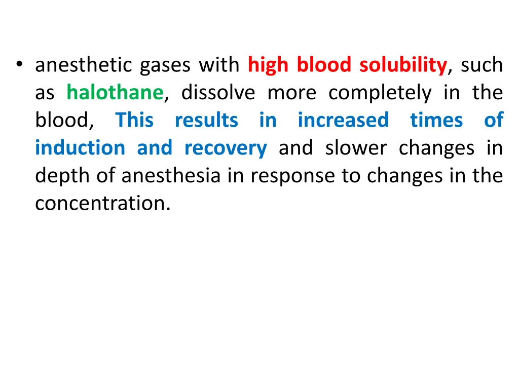 anesthetic gases with high blood solubility such