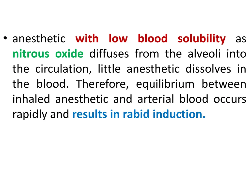 anesthetic with low blood solubility as nitrous