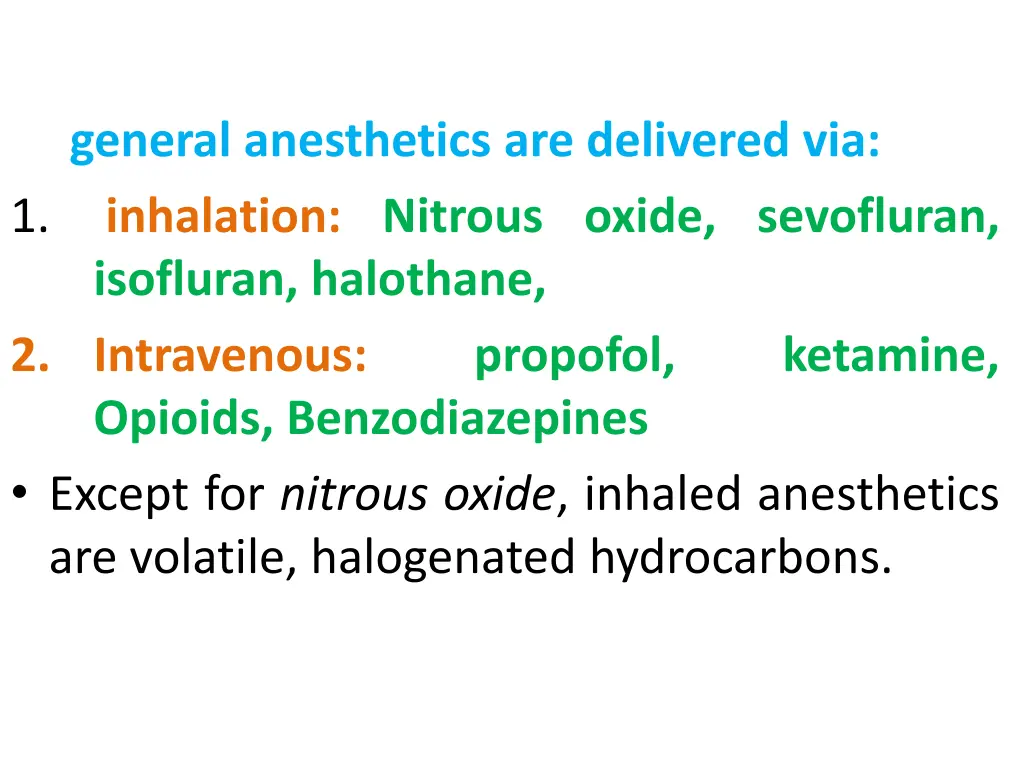 general anesthetics are delivered via inhalation