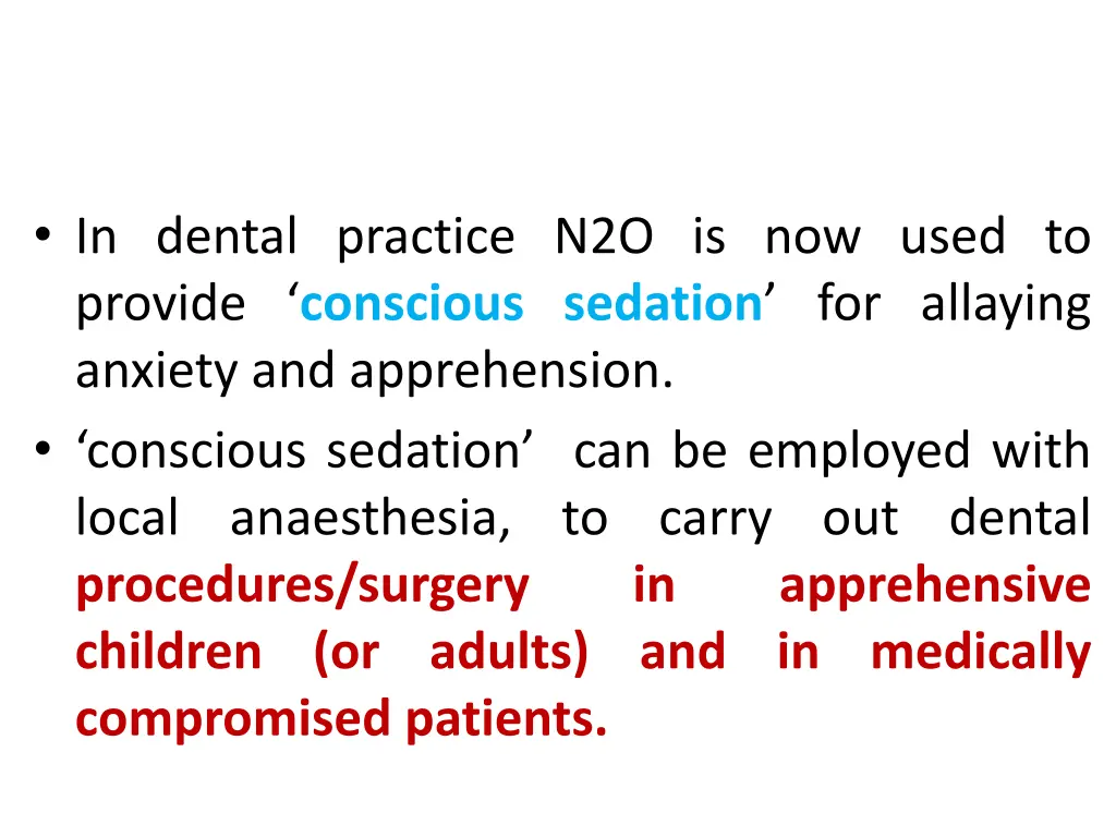 in dental practice n2o is now used to provide