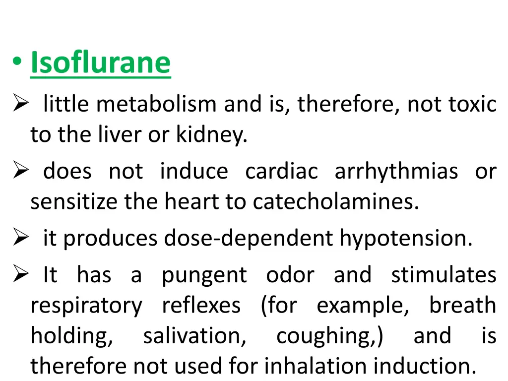 isoflurane little metabolism and is therefore