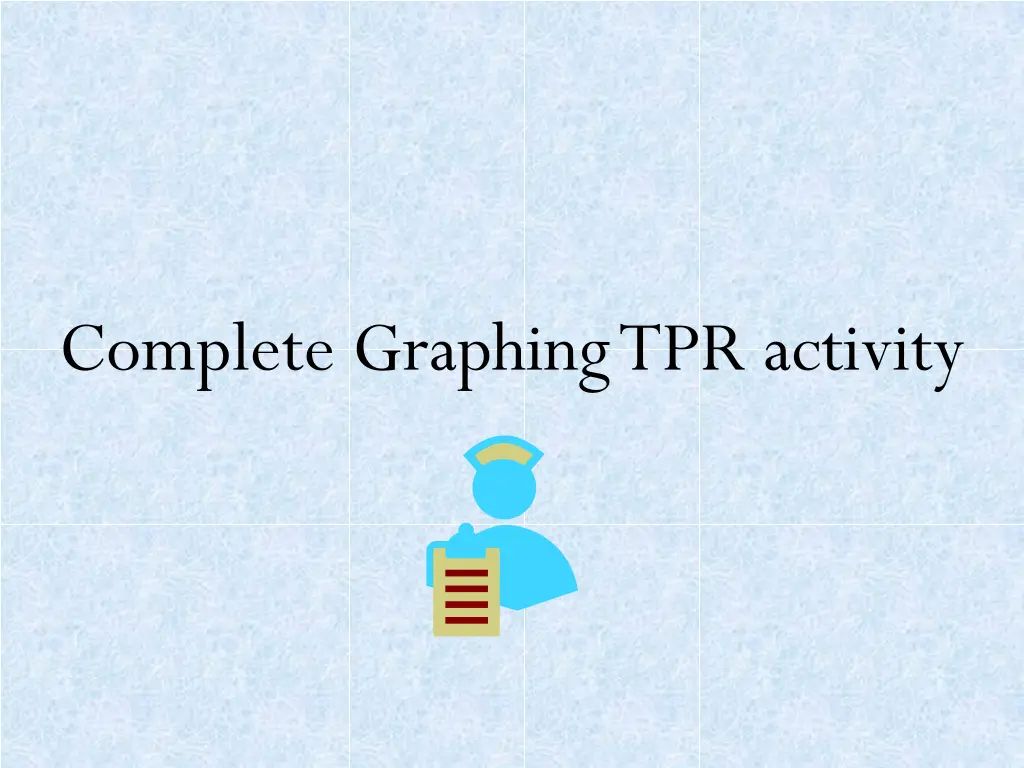 complete graphing tpr activity