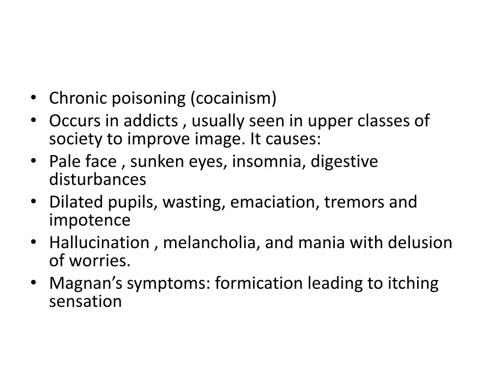 chronic poisoning cocainism occurs in addicts