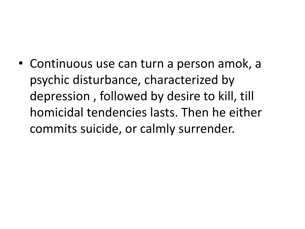 continuous use can turn a person amok a psychic