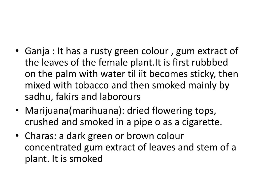 ganja it has a rusty green colour gum extract