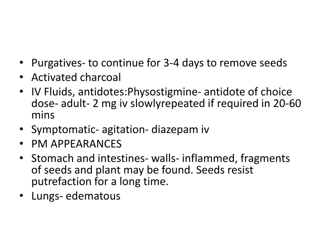 purgatives to continue for 3 4 days to remove