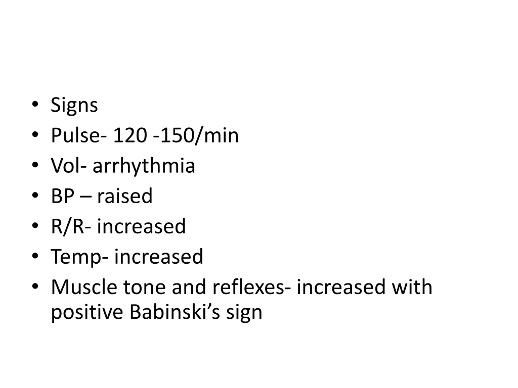 signs pulse 120 150 min vol arrhythmia bp raised