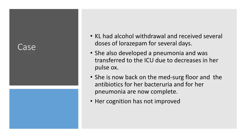 kl had alcohol withdrawal and received several