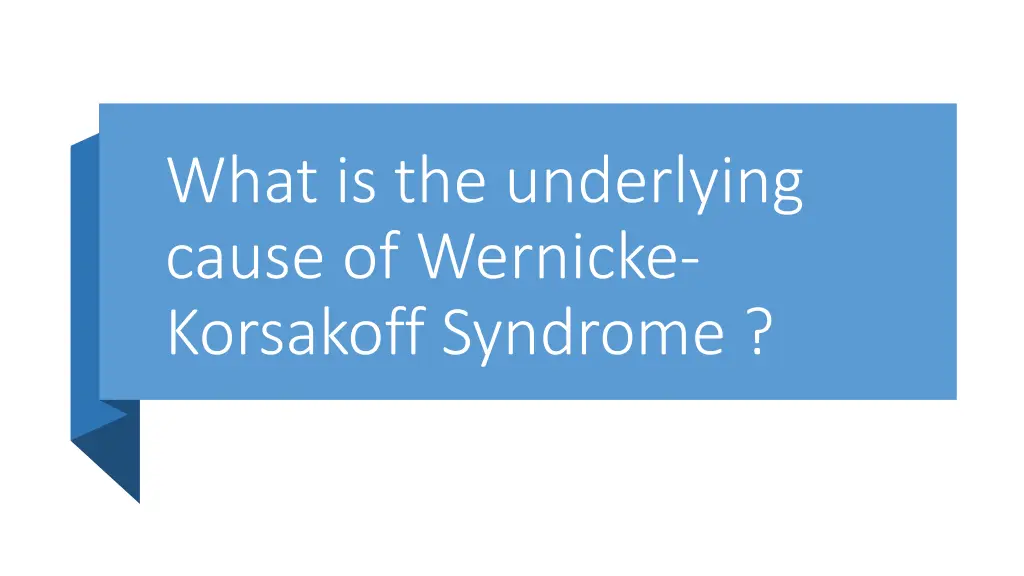 what is the underlying cause of wernicke