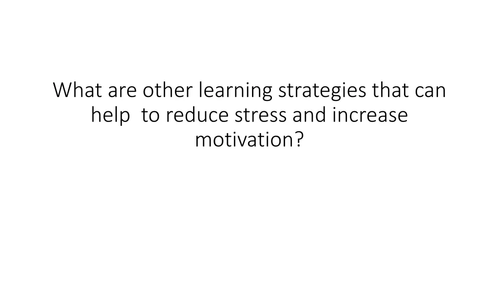 what are other learning strategies that can help