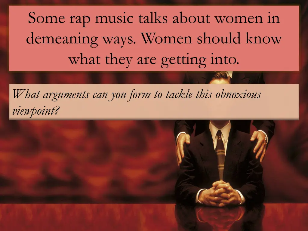 some rap music talks about women in demeaning