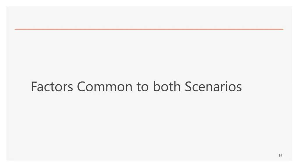 factors common to both scenarios