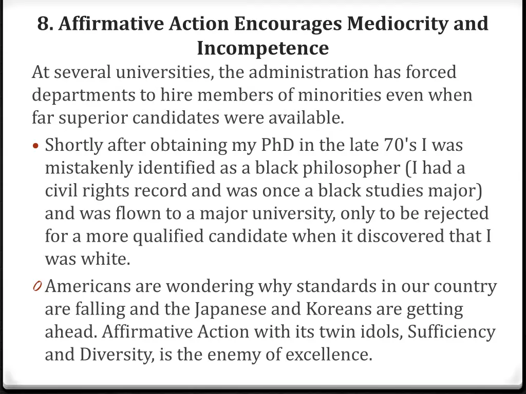 8 affirmative action encourages mediocrity