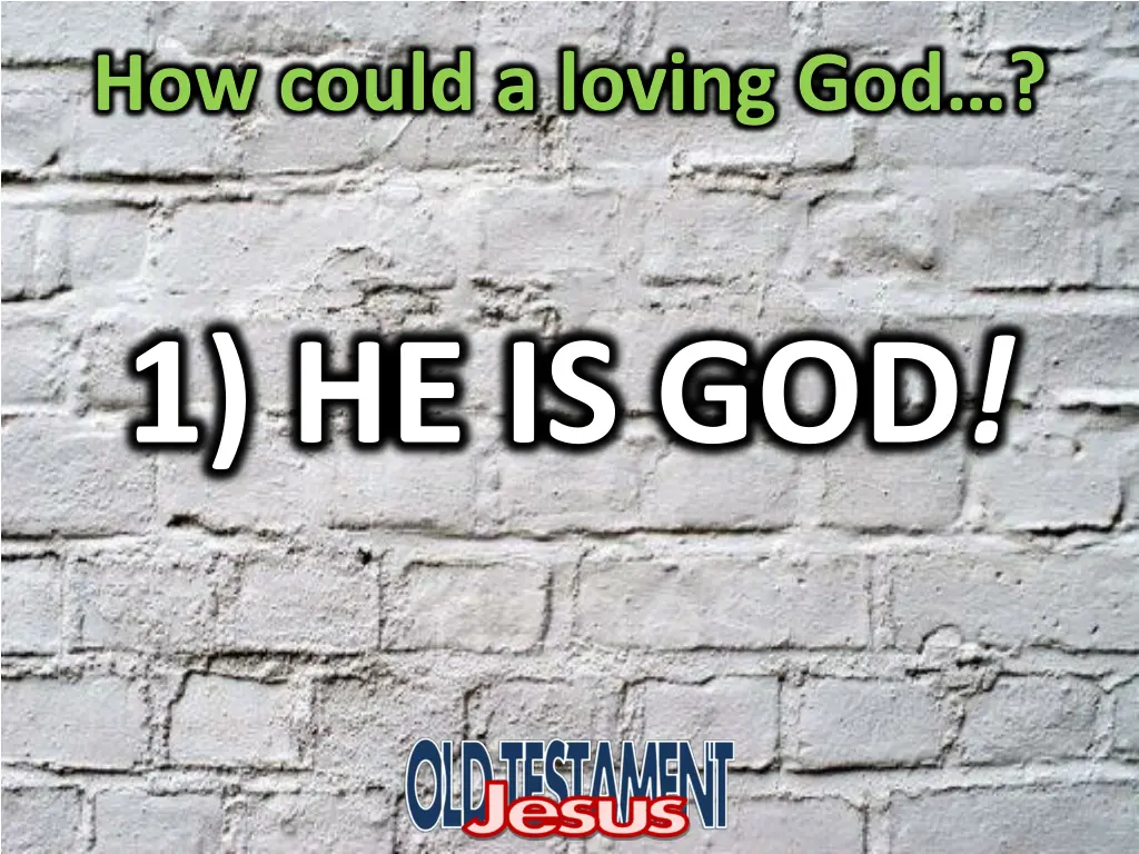 how could a loving god