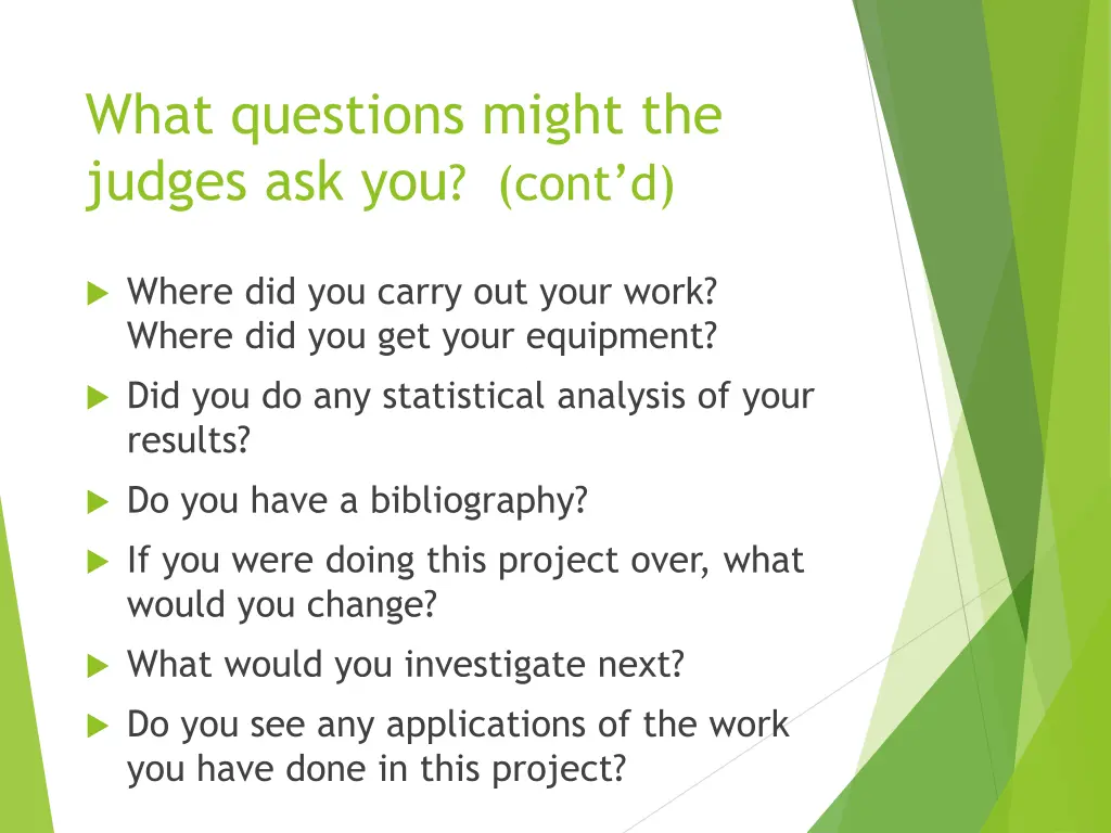 what questions might the judges ask you cont d