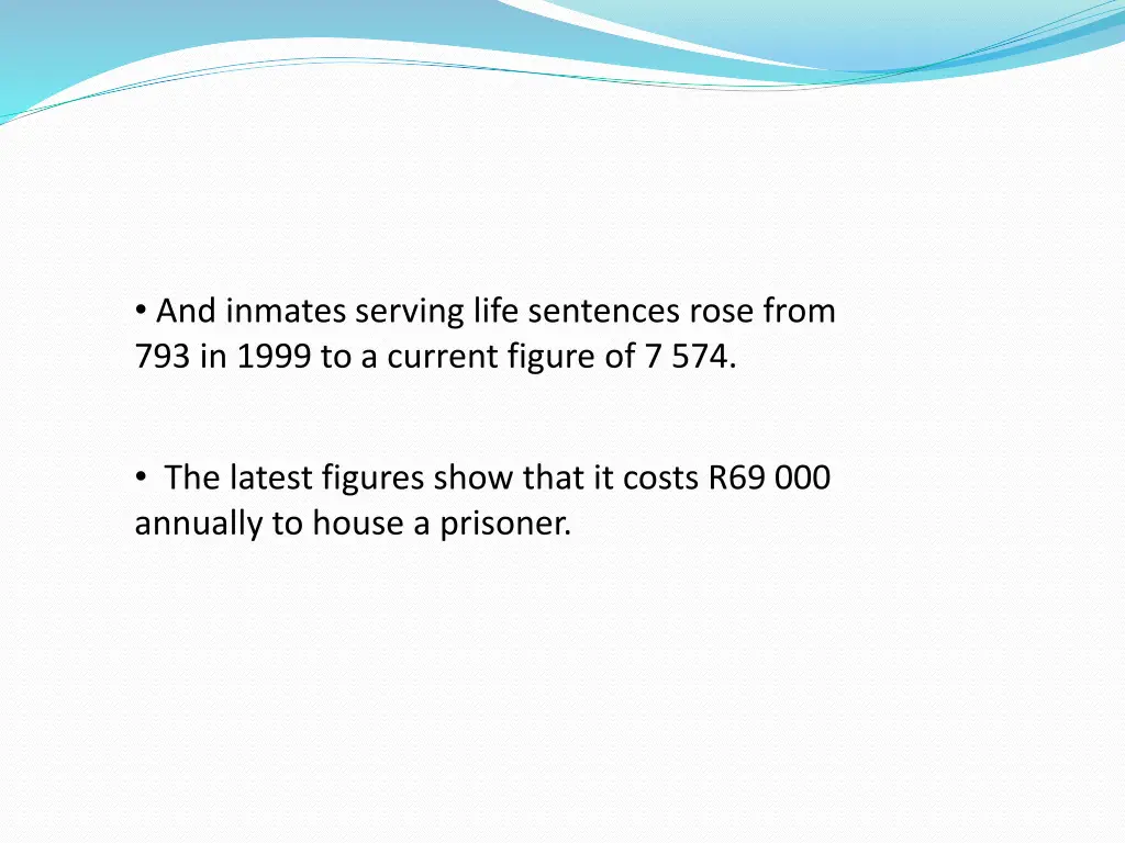 and inmates serving life sentences rose from