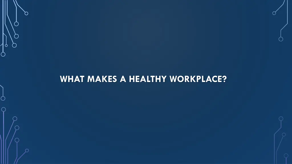 what makes a healthy workplace