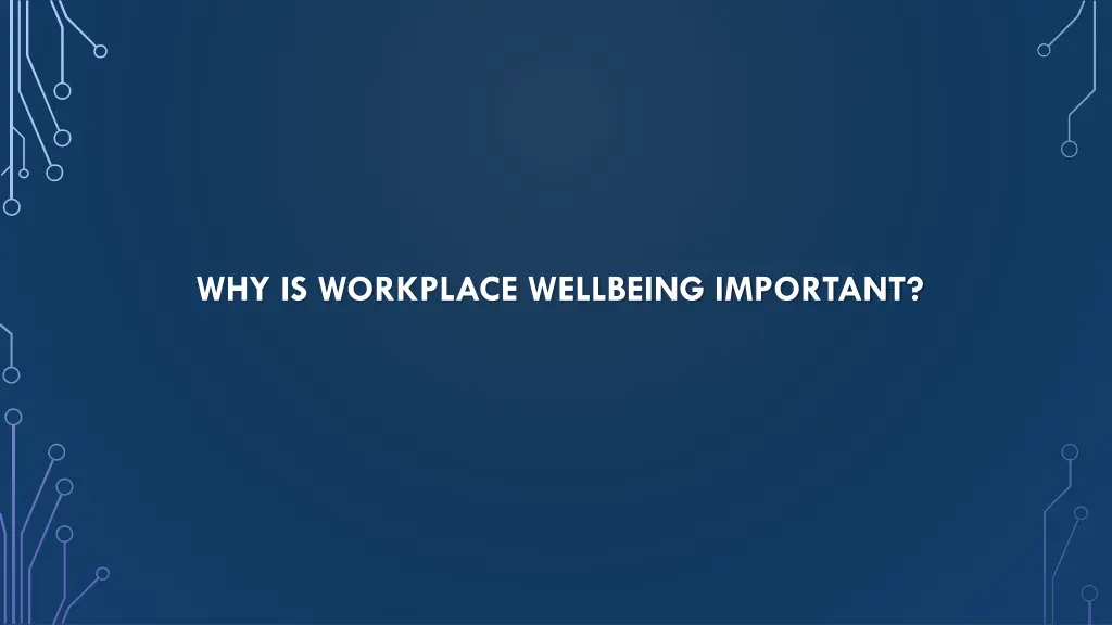 why is workplace wellbeing important