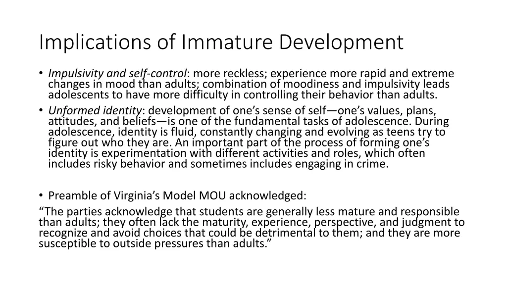 implications of immature development