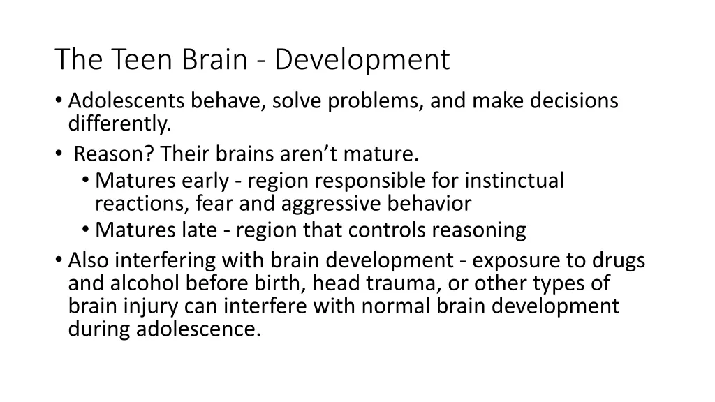 the teen brain development adolescents behave