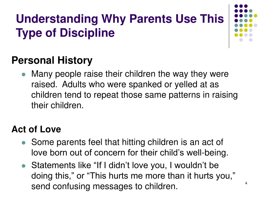 understanding why parents use this type