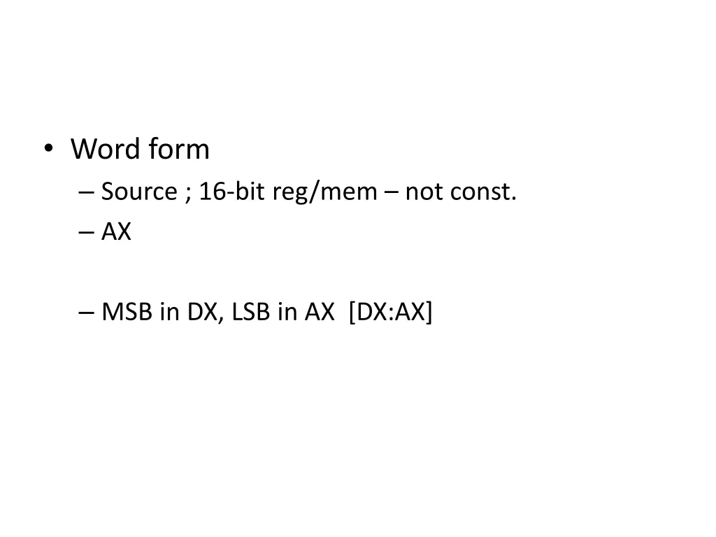 word form source 16 bit reg mem not const ax