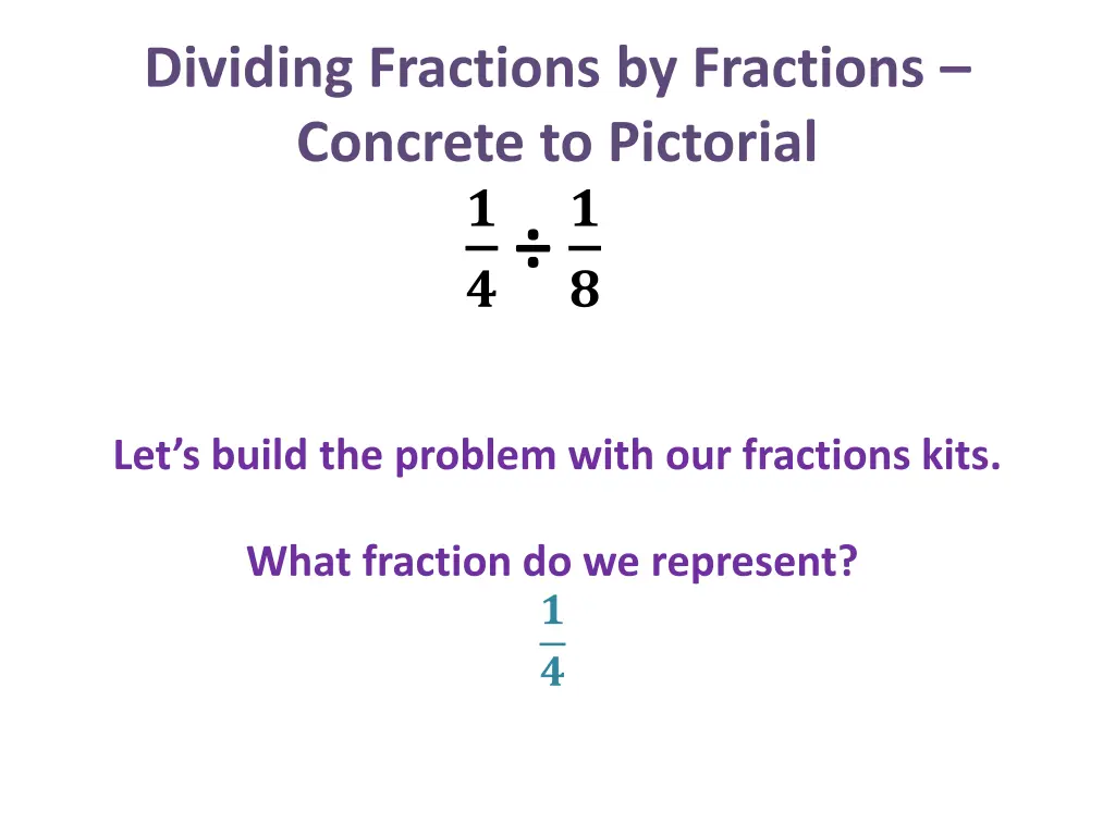 dividing fractions by fractions concrete 1