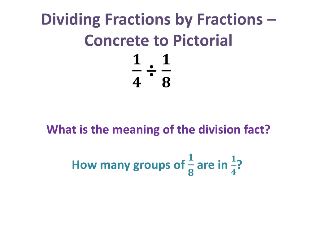 dividing fractions by fractions concrete