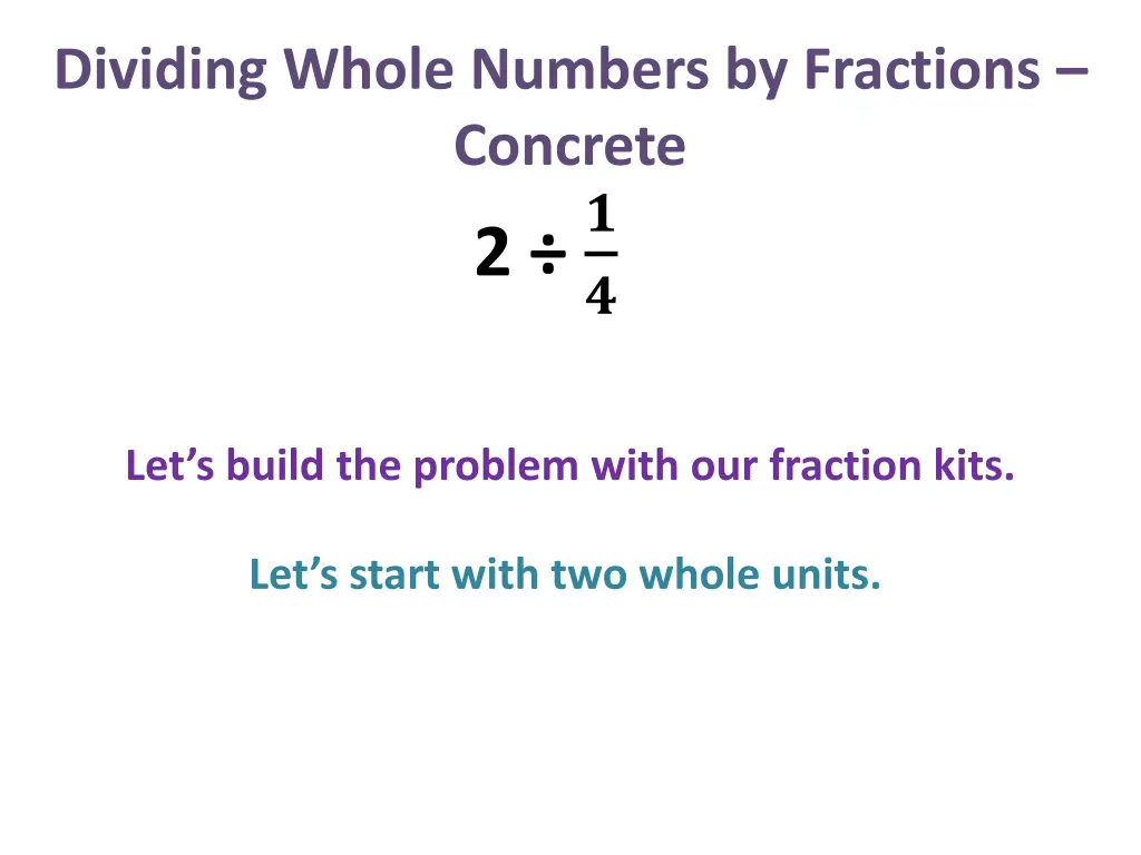 dividing whole numbers by fractions concrete 2 1