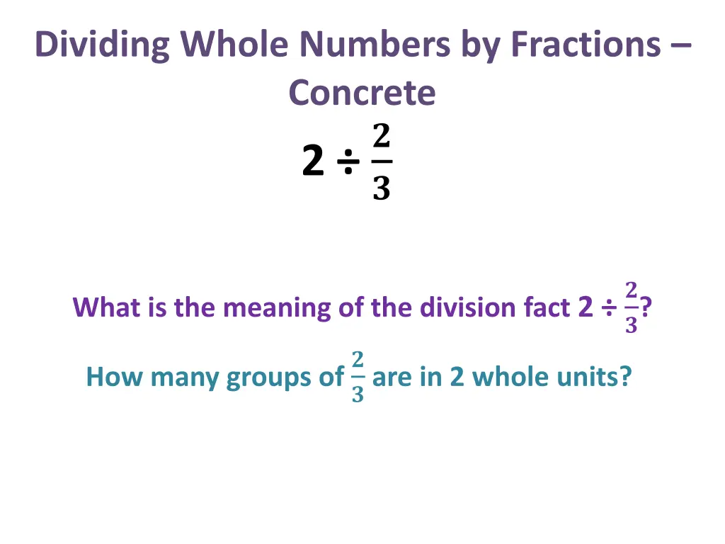 dividing whole numbers by fractions concrete 2 6