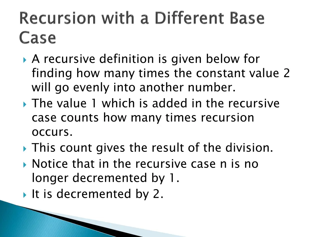 a recursive definition is given below for finding