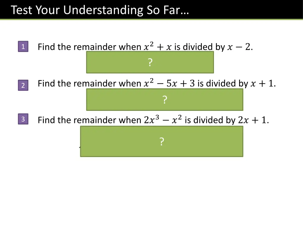 test your understanding so far