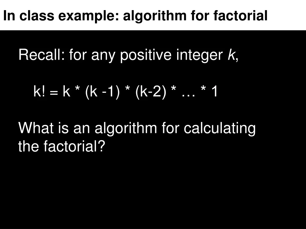 in class example algorithm for factorial