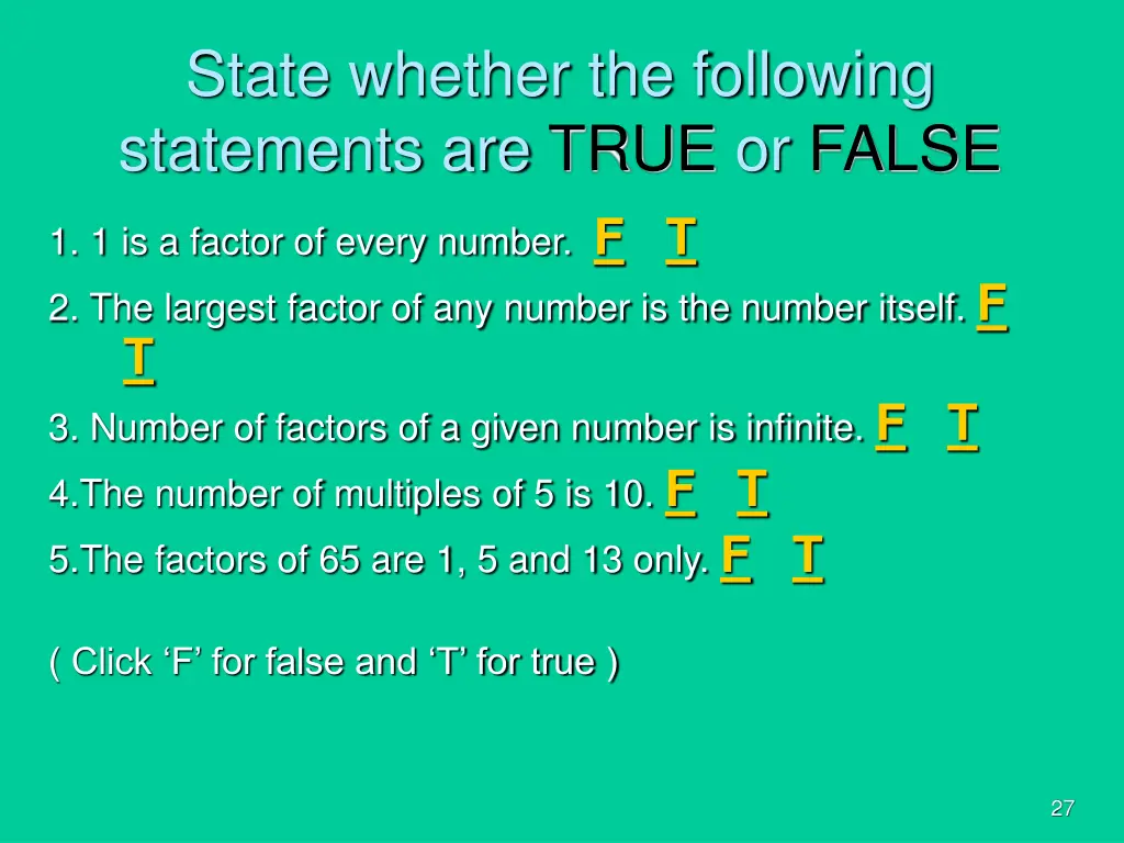 state whether the following statements are true