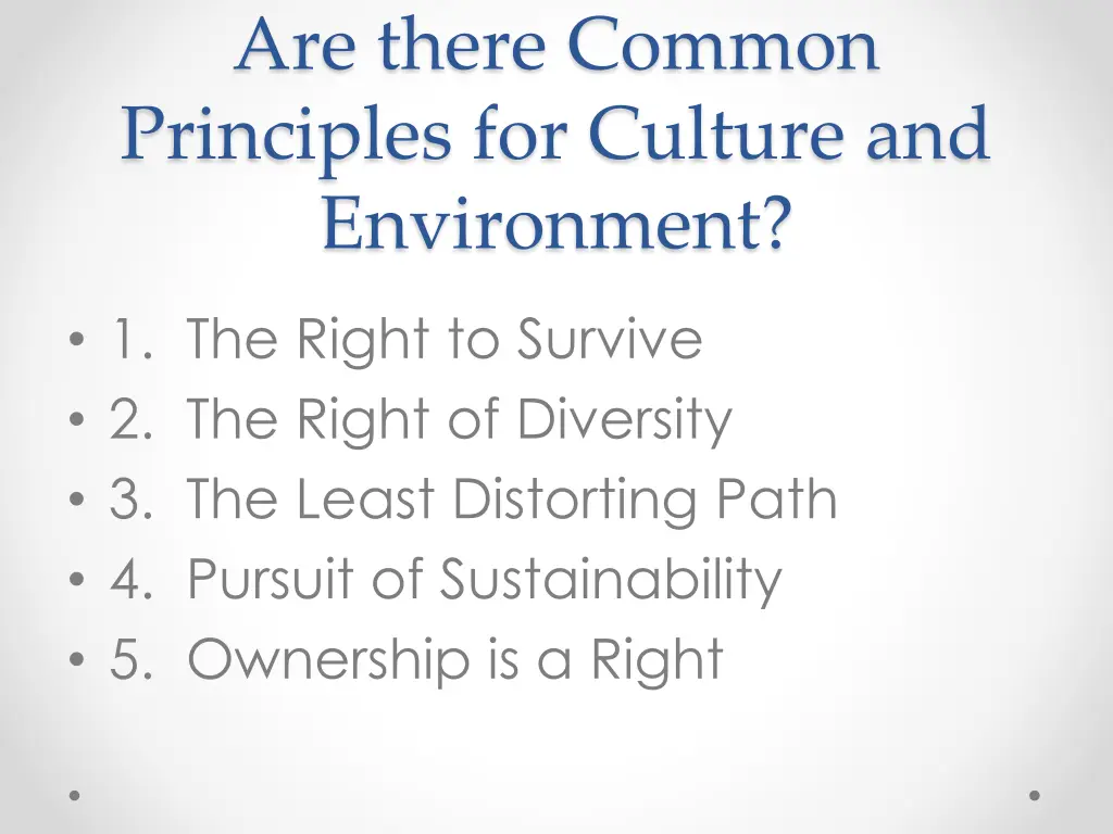 are there common principles for culture