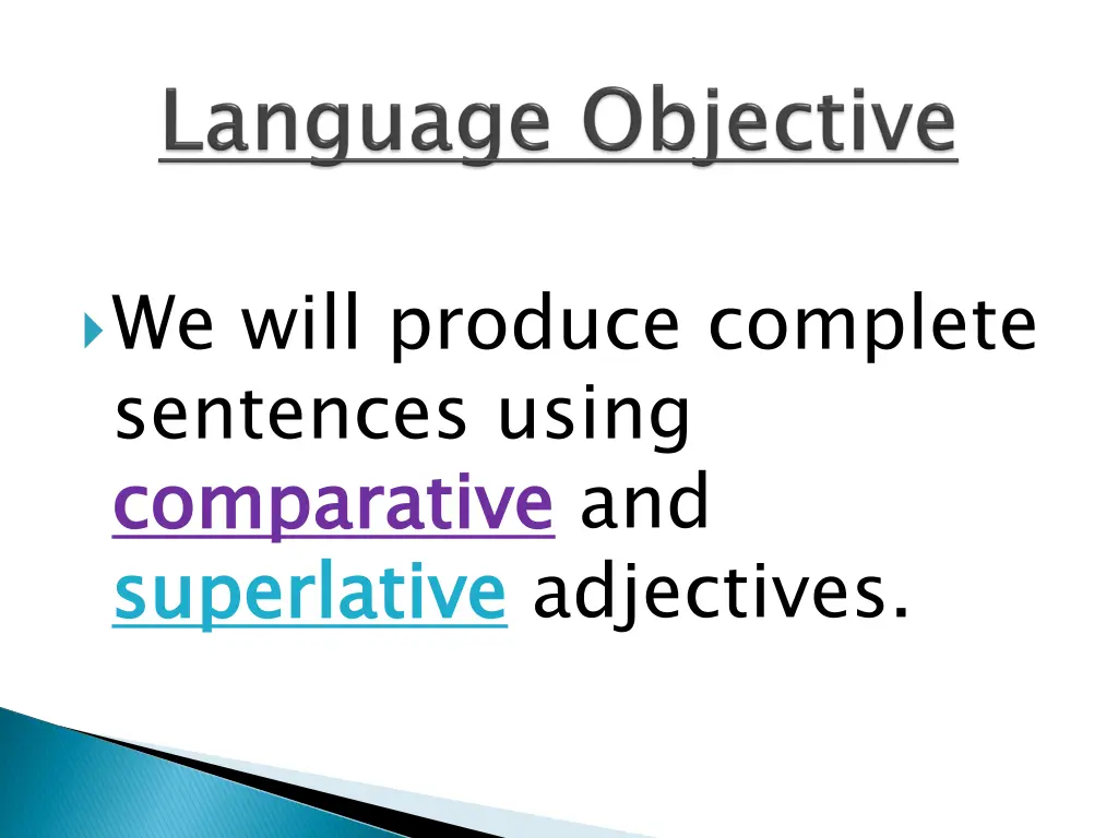 we will produce complete sentences using